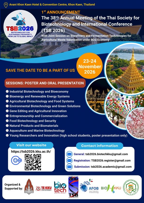 38ᵗʰ Annual Meeting of the Thai Society for Biotechnology and International Conference (TSB2026) with Joint Session on Biorefinery and Fermentation Technologies for Agricultural Waste Valorization under BCG Economy, to be held on November 23–24, 2026, in Khon Kaen, Thailand.
